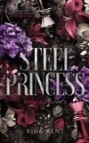 Rina Kent - Royal Elite Tome 2 : Steel princess.