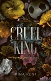 Rina Kent - Royal Elite Tome 0 : Cruel King - Préquel.
