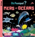 Pierre Oertel et Maud Lienard - Les mers et océans.
