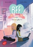 Geneviève Guilbault et Marilou Addison - BFF Best Friends Forever! Tome 4 : Rien ne va plus !.