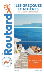  Collectif - Guide du Routard Îles grecques et Athènes 2020 - (Sans la Crète et les Îles Ioniennes).