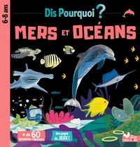 Pierre Oertel - Dis pourquoi mers et océans.