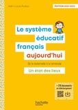 Jean-Louis Auduc - Le système éducatif français aujourd'hui - De la maternelle à la terminale.