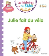 Angela Portella et Alain Boyer - Les histoires de P'tit Sami Maternelle  : Julie fait du vélo.