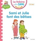 Sophie de Mullenheim et Alain Boyer - Les histoires de P'tit Sami Maternelle  : Sami et Julie font des bêtises.