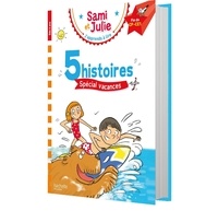 Emmanuelle Massonaud et Thérèse Bonté - J'apprends à lire Sami et Julie Fin CP-CE1 - 5 histoires spécial vacances.