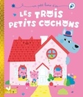 Aurélie Desfour et Clémentine Dérodit - Les trois petits cochons.