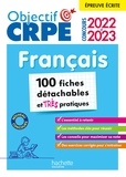 Elise Hennion-Brung et Pascale Lopez - Objectif CRPE 2022/2023 Fiches détachables - Français, épreuve écrite d'admissibilité (Ebook PDF).