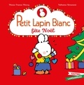 Marie-France Floury et Fabienne Boisnard - Petit Lapin Blanc  : Petit Lapin Blanc fête Noël.