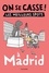 Sandra Cazenave et Fabien Le Floc'h - On se casse ! Les meilleurs spots à Madrid.