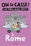  Hachette tourisme - On se casse ! Les meilleurs spots à Rome.