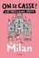 Eva Charpentier - On se casse ! Les meilleurs spots à Milan.