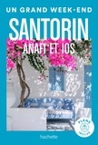 Maud Vidal-Naquet - Santorin, Anafi, Ios Guide Un Grand Week-end.