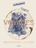  Le Routard - Voyages - Tout un monde à explorer.