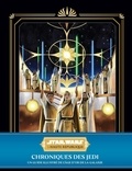 Cole Horton - Star Wars - La Haute République  : Chroniques des Jedi : Un guide illustré de l'âge d'or de la galaxie.