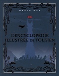 David Day - L'encyclopédie illustrée de Tolkien.