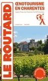  Collectif - Guide du Routard Oenotourisme en Charentes.