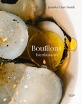Jennifer Hart-Smith - Bouillons bienfaisants.