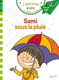 Lise Lamarche - J'apprends à lire avec Sami et Julie  : Sami sous la pluie - Milieu de CP, niveau 2.