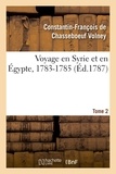  Volney - Voyage en Syrie et en Égypte, 1783-1785. Tome 2.