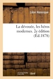 Léon Hennique - La dévouée, les héros modernes. 2e édition.