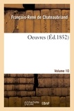 François-René de Chateaubriand - Oeuvres. Volume 10.