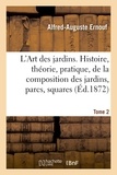 Alfred-Auguste Ernouf - L'Art des jardins. Tome 2.