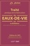 Ch Steiner - Traité pratique de la fabrication des eaux-de-vie par la distillation des vins, cidres, marcs, lies, mélasses, miel, fruits à noyaux etc..