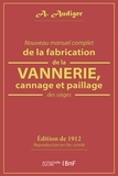 A Audiger - Nouveau manuel complet de la fabrication de la vannerie, cannage et paillage des sièges.