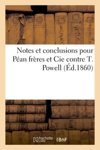  Hachette BNF - Notes et conclusions pour Péan frères et Cie contre T. Powell.