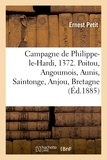 Ernest Petit - Campagne de Philippe-le-Hardi, 1372. Poitou, Angoumois, Aunis, Saintonge, Anjou, Bretagne.