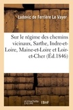  Hachette BNF - Études sur le régime des chemins vicinaux dans les départements de la Sarthe, Indre-et-Loire.