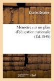 Charles Delattre - Mémoire sur un plan d'éducation nationale.