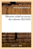 Jean-Baptiste Deniset - Mémoire relatif au service des colonies.
