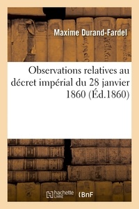 Maxime Durand-Fardel - Observations sur le décret impérial du 28 janvier 1860, sur l'organisation de l'inspection médicale.