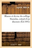  Lagarde - Blason et devise du collège Stanislas, extrait d'un discours.