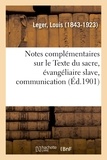 Louis Léger - Notes complémentaires sur le Texte du sacre, évangéliaire slave, communication.