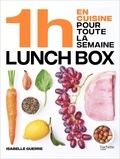 Isabelle Guerre - En 1h je cuisine mes lunch box pour toute la semaine.