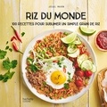 Jésiel Maxan - Riz du Monde - 100 recettes pour sublimer un simple grain de riz.