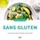 Alexandra Beauvais - Sans gluten - 100 recettes délicieusement gluten free.