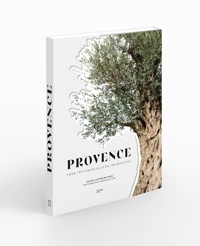 Catherine Roig - Provence - Food trip ensoleillé en 100 recettes.
