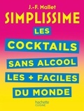 Jean-François Mallet - Les cocktails sans alcool les + faciles du monde.