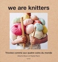 Alberto Bravo et Pepita Marín - We are knitters - Tricoter comme aux quatre coins du monde.