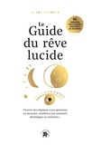 Clare Johnson - L'art du rêve lucide - Devenez acteur de vos rêves, 65 exercices pratiques.