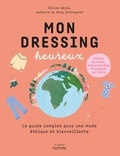 Celine Seris - Mon dressing heureux - Le guide complet pour une mode éthique et bienveillante.