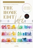 Clea Shearer et Joanna Teplin - The Home Edit Life - Le guide anti-culpabilité pour posséder tout ce que vous voulez et tout organiser.