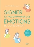 Isabelle Cottenceau - Signer et accompagner les émotions de votre enfant.