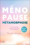 Pascaline Lumbroso - Ménopause métamorphose - Il est grand temps de porter un autre regard sur notre féminité.