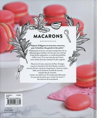 Macarons. 30 recettes de douceurs sucrées pour des résultats épatants