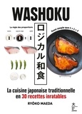 Ryôko Maeda - Washoku - La cuisine traditionnelle japonaise en 30 recettes inratables.